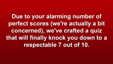 Smart enough for this trivia quiz?