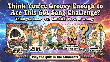 1960s Music Challenge: 10 Groovy Questions