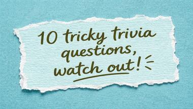 10-question challenge: Test your general knowledge