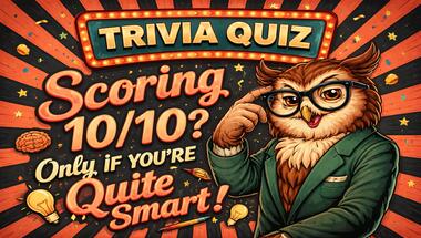 Ten-question brain teaser (general knowledge)