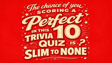 10-question brain teaser (general knowledge)