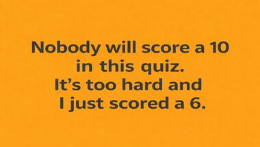 10-question brain teaser (general knowledge)